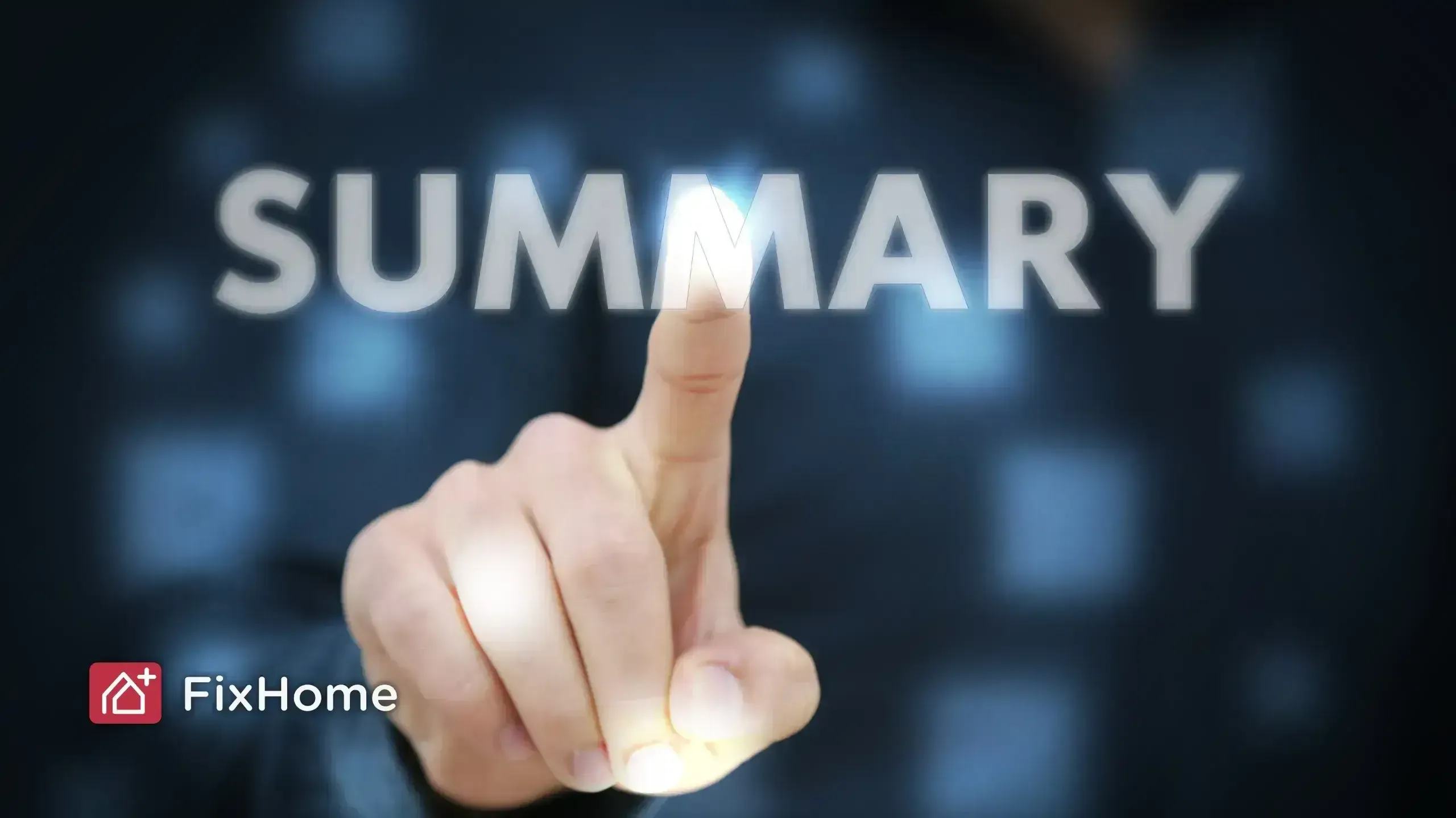 Hand pointing at the glowing word 'SUMMARY' with FixHome branding in the corner, suggesting interaction with digital content.